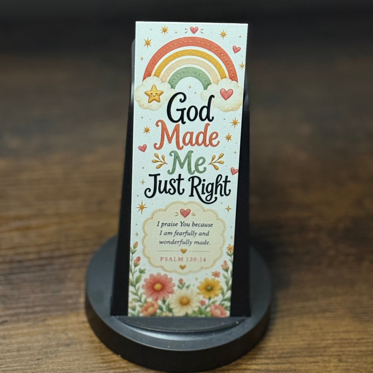 God Made Me Just Right — Inspirational Bookmark