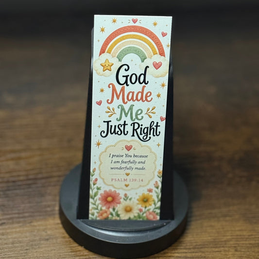 God Made Me Just Right — Inspirational Bookmark